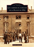 Couverture du Les casernes du Nord-Est de la France en 1914 