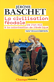 Couverture du livre La civilisation féodale de l’an mil à la colonisation de l’Amérique